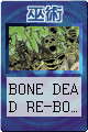 BONE　DEAD　RE-BORN[EX:036]